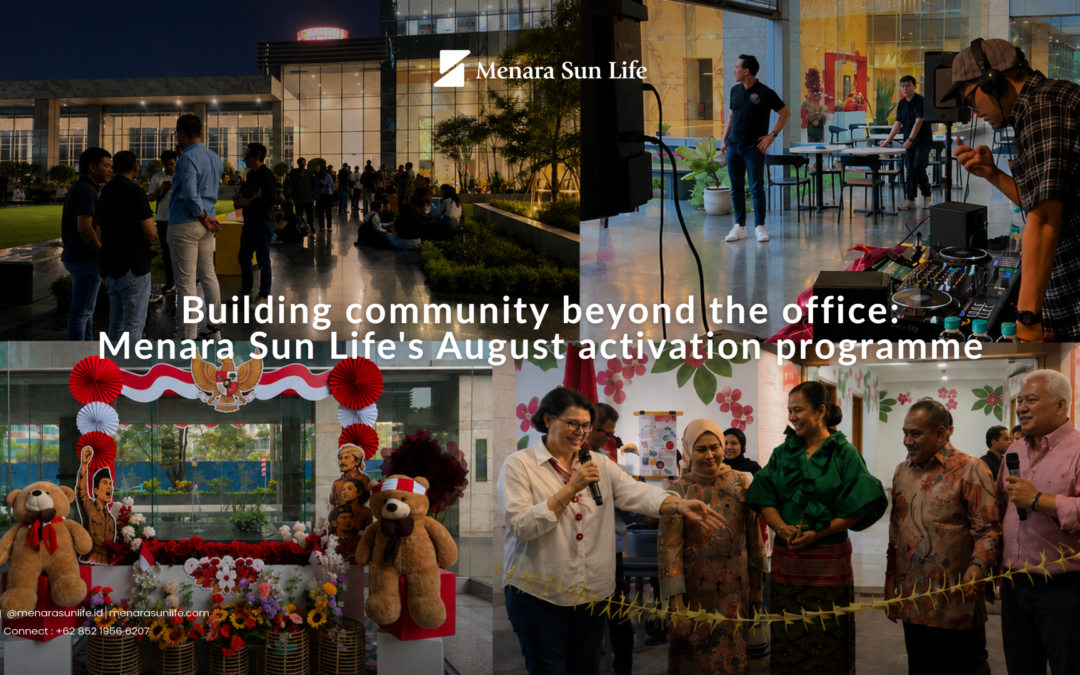 Building Community Beyond the Office: Menara Sun Life’s August Activation Programme